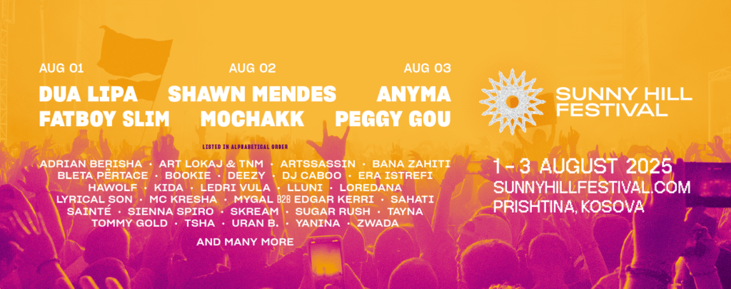 Sunny Hill Festival 2025 Lineup - Pristina - Kosovo
